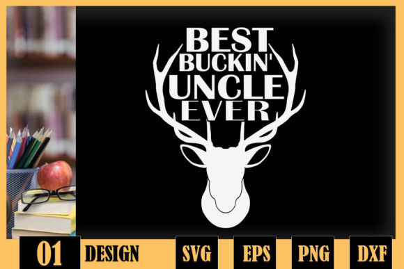 Best Buckin Uncle Ever Deer Hunters Review