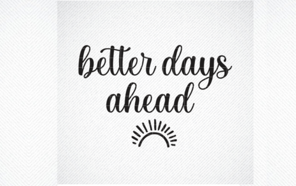Better Days Ahead SVG Review