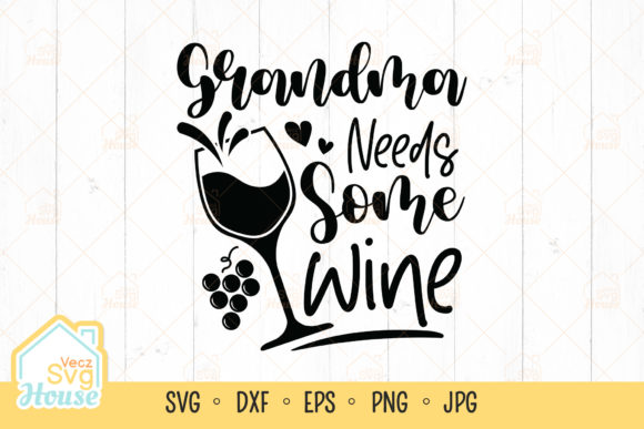 Grandma Needs Wine Svg: A Designer’s Review