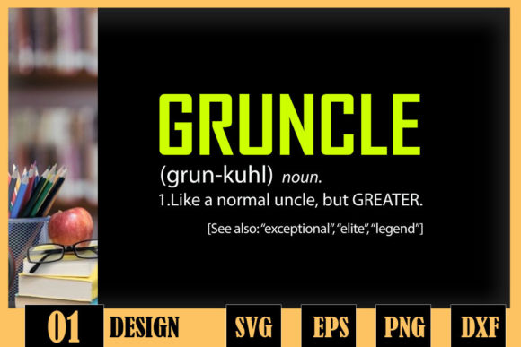 Gruncle Definition Best Uncle Ever Review