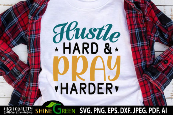 Hustle Hard Pray Harder Quote Review