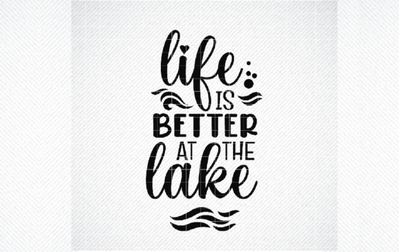 Life is Better at the Lake Svg Review