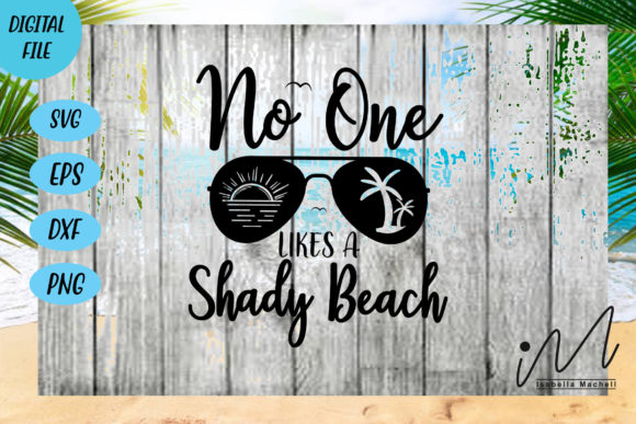 No One Likes a Shady Beach T-shirt Svg Review