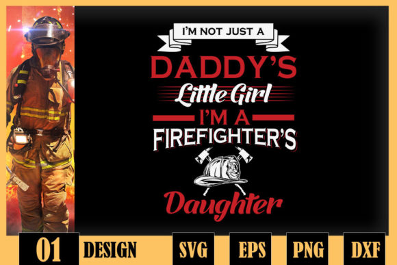 Not Just Daddy Little Girl Firefighter Design Review
